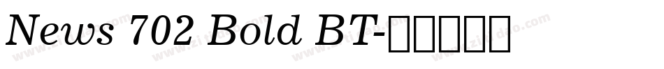 News 702 Bold BT字体转换